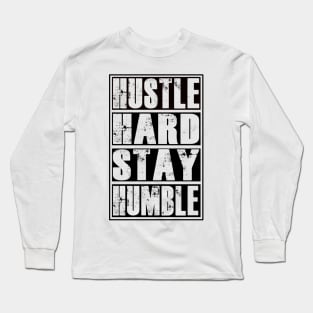 Hustle Hard Stay Humble Entrepreneur Fitness Gym Workout Motivation Long Sleeve T-Shirt